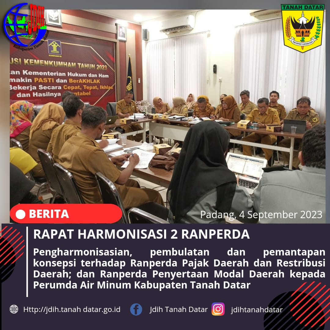 RAPAT HARMONISASI RANPERDA TERHADAP RANPERDA PAJAK DAERAH DAN RESTRIBUSI DAERAH SERTA RANPERDA PENYERTAAN MODAL DAERAH KEPADA PERUMDA AIR MINUM KABUPATEN TANAH DATAR