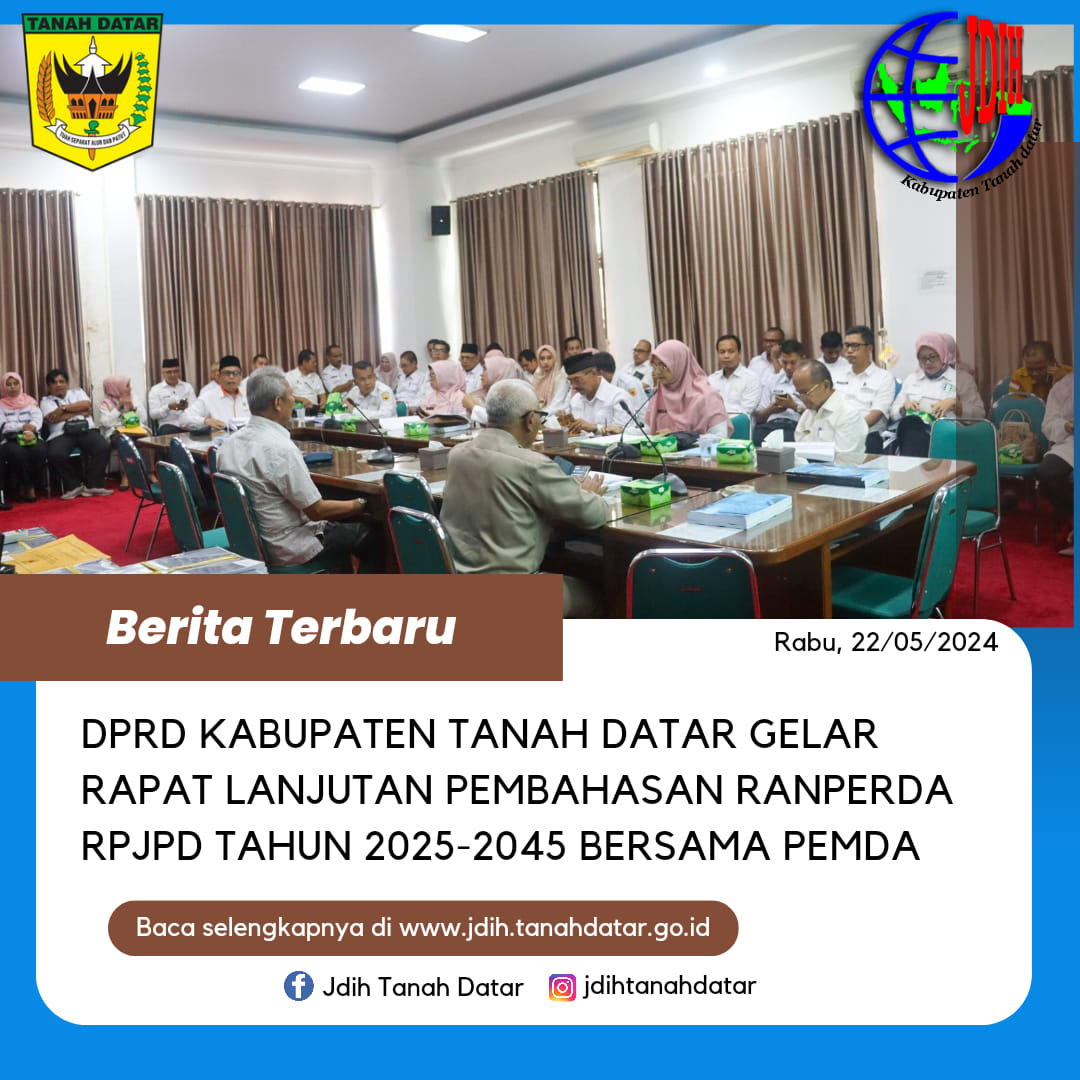 DPRD KABUPATEN TANAH DATAR GELAR RAPAT LANJUTAN PEMBAHASAN RANPERDA RPJPD BERSAMA PEMDA