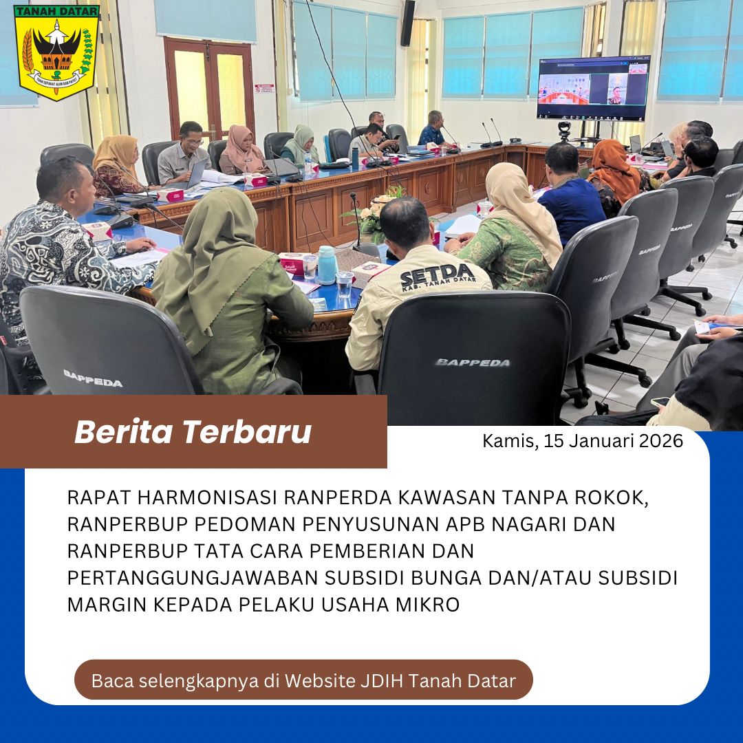 RAPAT HARMONISASI RANPERDA KAWASAN TANPA ROKOK RANPERBUP PEDOMAN PENYUSUNAN APB NAGARI DAN RANPERBUP TATA CARA PEMBERIAN DAN PERTANGGUNGJAWABAN SUBSIDI BUNGA DANATAU SUBSIDI MARGIN KEPADA PELAKU USAHA MIKRO