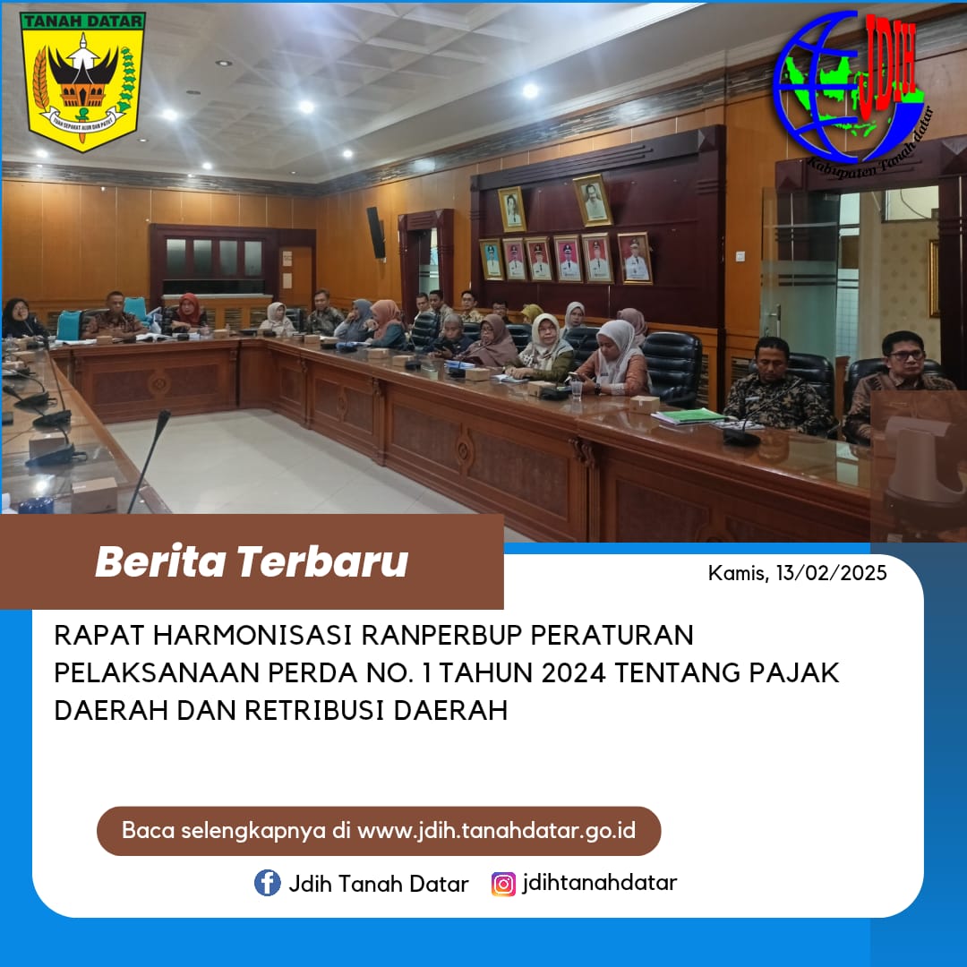 RAPAT HARMONISASI RANPERBUP PERATURAN PELAKSANA PERATURAN DAERAH KABUPATEN TANAH DATAR NOMOR 1 TAHUN 2024 TENTANG PAJAK DAERAH DAN RETRIBUSI DAERAH 