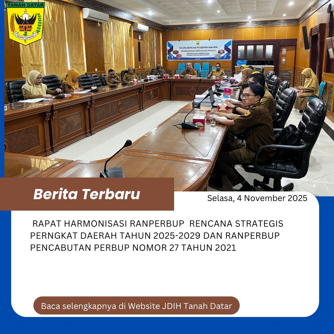 RAPAT HARMONISASI RANPERBUP TENTANG RENCANA STRATEGIS PERANGKAT DAERAH TAHUN 2025-2029 DAN RANPERBUP TENTANG PENCABUTAN PERATURAN BUPATI TANAH DATAR NOMOR 27 TAHUN 2021