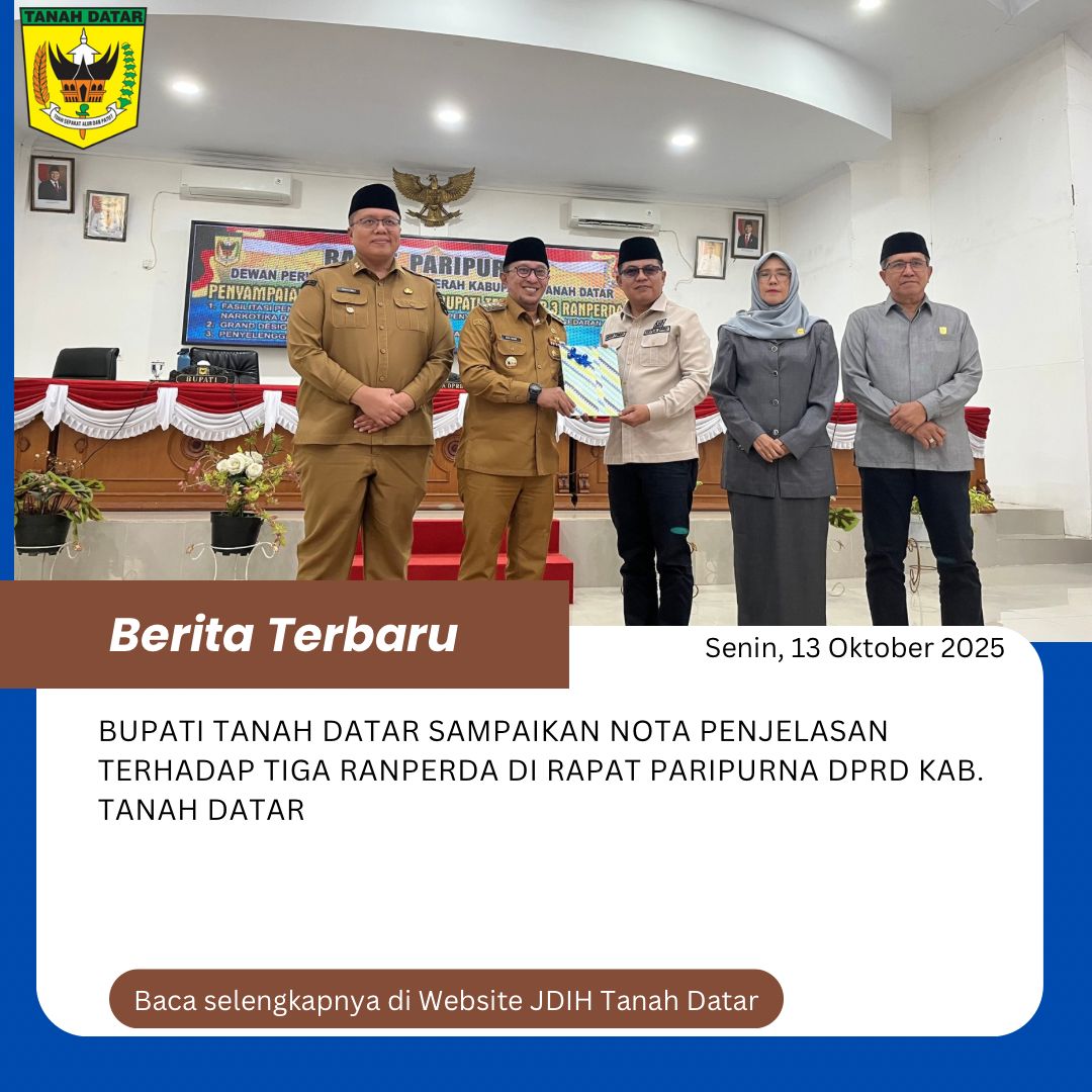 BUPATI TANAH DATAR SAMPAIKAN NOTA PENJELASAN TERHADAP TIGA RANPERDA DI RAPAT PARIPURNA DPRD KAB. TANAH DATAR